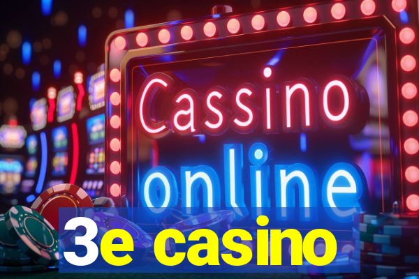 3e casino